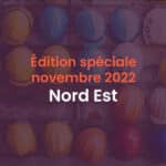 Edition spéciale novembre 2022 Nord Est