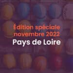 Edition spéciale novembre 2022 Pays de Loire